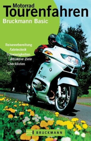 Motorrad Tourenfahren (Bruckmann Basic)
