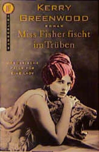 Miss Fisher fischt im Trüben: Mörderische Fälle für eine Lady