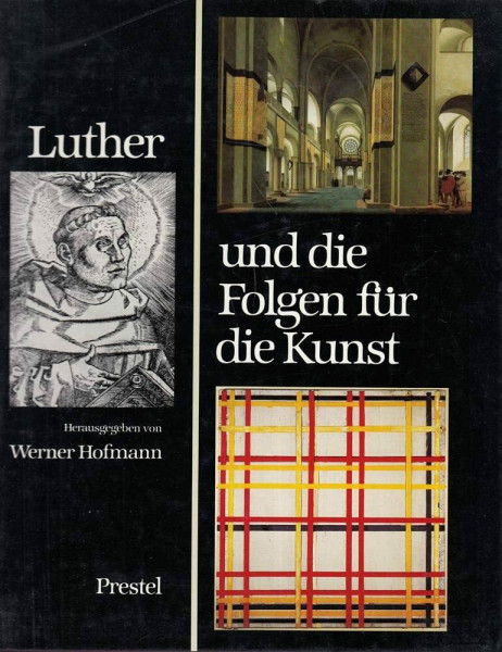 Luther und die Folgen für die Kunst. Katalog der Ausstellung in der Hamburger Kunsthalle (10.11.83-8.1.1984)