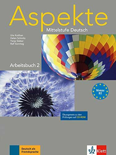 Aspekte 2 (B2): Mittelstufe Deutsch. Arbeitsbuch und Übungstests auf CD-ROM