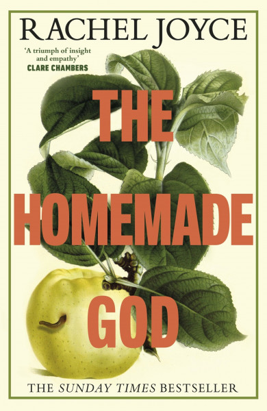 The Homemade God: The Sunday Times bestseller from the prize-winning author, for readers of Ann Patchett and Maggie O’Farrell