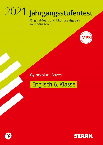 STARK Jahrgangsstufentest Gymnasium 2021 - Englisch 6. Klasse - Bayern