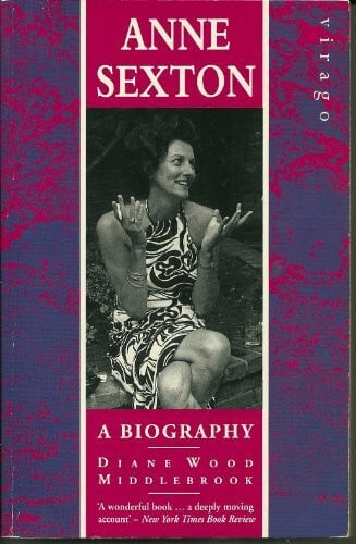 Anne Sexton: A Biography