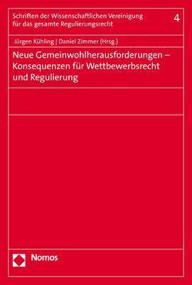 Neue Gemeinwohlherausforderungen - Konsequenzen für Wettbewerbsrecht und Regulierung