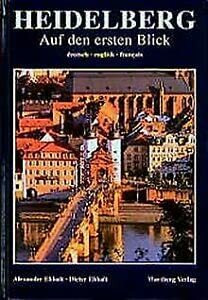 Heidelberg auf den ersten Blick: Farbbildband Dt. /Engl. /Franz.