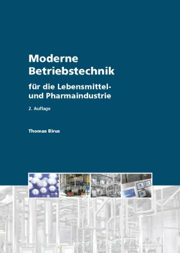 Moderne Betriebstechnik für die Lebensmittel- und Pharmaindustrie