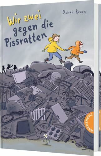 Wir zwei gegen die Pissratten: Einfühlsames Kinderbuch über Geschwisterliebe, Mobbing und Mut