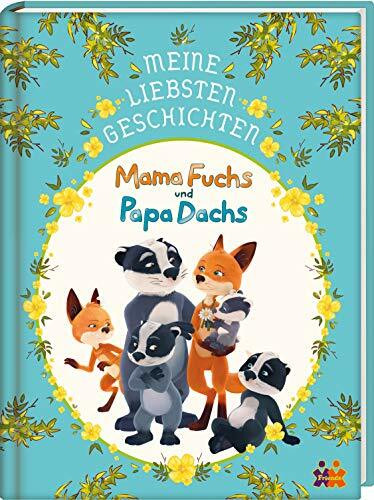 Mama Fuchs und Papa Dachs. Meine liebsten Geschichten