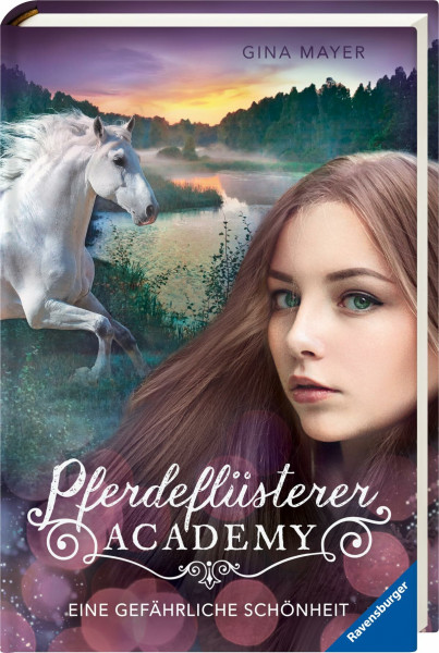 Pferdeflüsterer-Academy, Band 3: Eine gefährliche Schönheit (Pferdebuch ab 10 Jahre von Bestseller-Autorin Gina Mayer) (Pferdeflüsterer-Academy, 3)