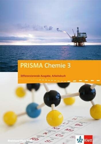 PRISMA Chemie 3. Differenzierende Ausgabe Rheinland-Pfalz: Arbeitsbuch Klasse 9/10 (PRISMA Chemie. Differenzierende Ausgabe)