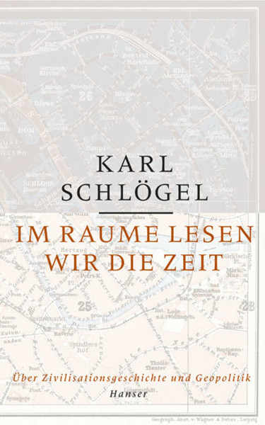 Im Raume lesen wir die Zeit: Über Zivilisationsgeschichte und Geopolitik. Friedenspreis des Deutschen Buchhandels 2025