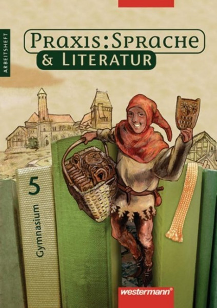 Praxis Sprache und Literatur 5. Arbeitsheft. Rechtschreibung 2006. Hessen, Niedersachsen, Nordrhein-Westfalen, Rheinland-Pfalz