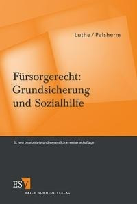 Fürsorgerecht: Grundsicherung und Sozialhilfe