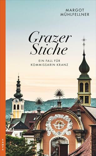 Grazer Stiche: Ein Fall für Kommissarin Kranz (Ein Fall für Marlene Kranz)