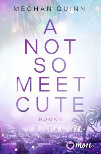 A Not So Meet Cute: Roman (Cane Brothers, Band 1)