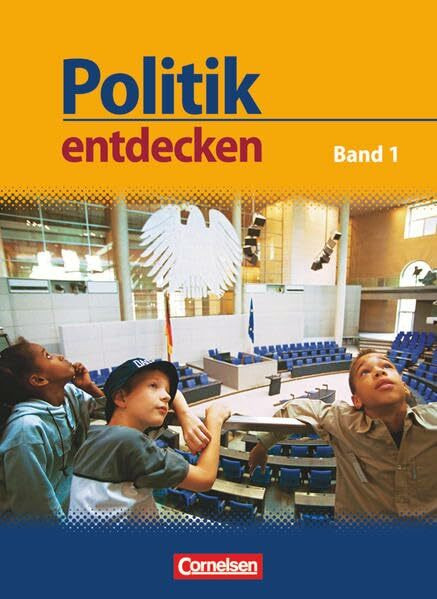 Politik entdecken - Gymnasium Nordrhein-Westfalen - Band 1: Schülerbuch