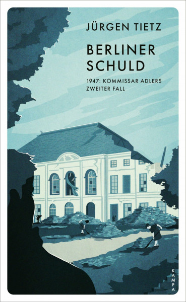 Berliner Schuld: 1947: Kommissar Adlers zweiter Fall (Ein Fall für Kommissar Adler)