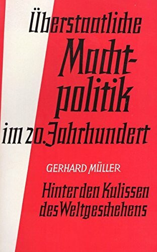 Überstaatliche Machtpolitik im 20. Jahrhundert: Hinter den Kulissen des Weltgeschehens