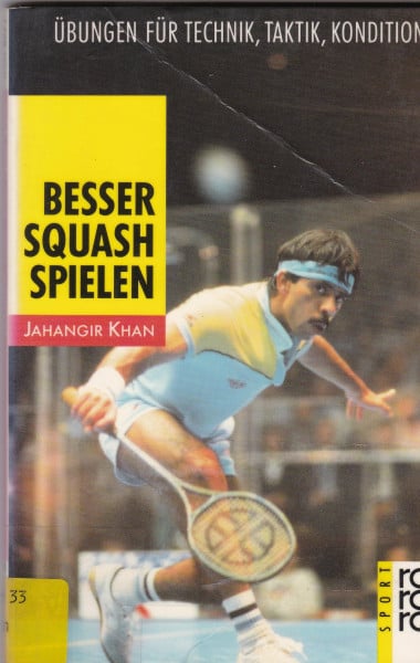 Besser Squash spielen: Übungen für Technik, Taktik, Kondition