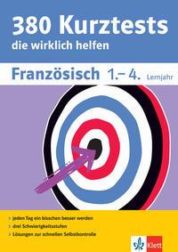 380 Kurztests Französisch 1.-4. Lernjahr