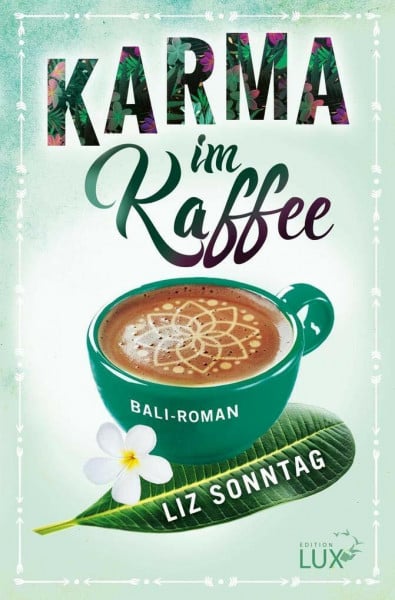 Karma im Kaffee: Roman