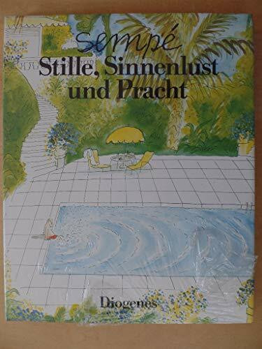 Stille, Sinnenlust und Pracht