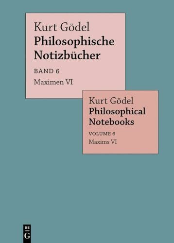 Maximen VI / Maxims VI (Kurt Gödel: Philosophische Notizbücher / Philosophical Notebooks)