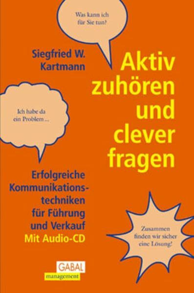 Aktiv zuhören und clever fragen
