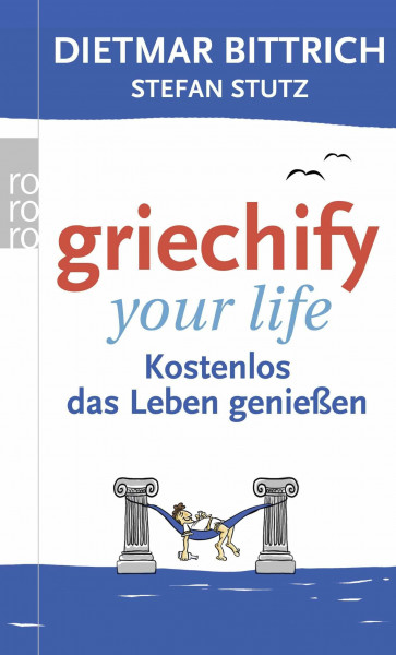 Griechify your life: Kostenlos das Leben genießen