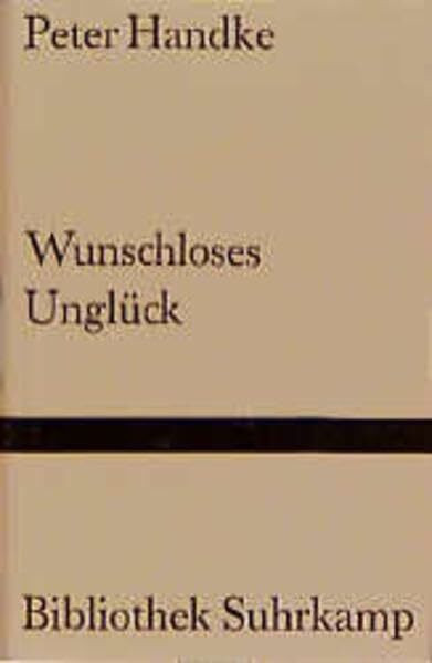 Wunschloses Unglück: Erzählung (Bibliothek Suhrkamp)