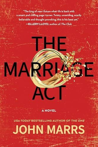 The Marriage Act: A Novel – A Gripping Near-Future Dystopian Thriller (Dark Future, 2, Band 2)