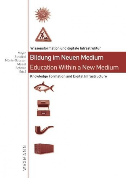 Bildung im Neuen Medium - Education Within a New Medium