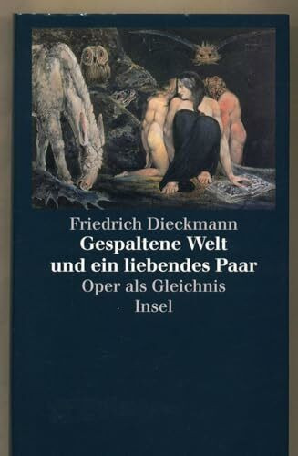 Insel Verlag Gespaltene Welt Und Ein Liebendes Paar, Oper Als Gleichnis