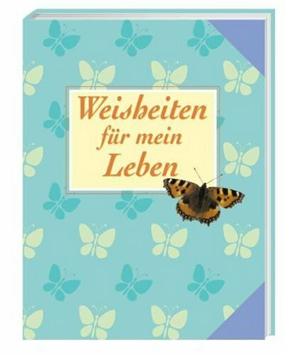 Weisheiten für mein Leben