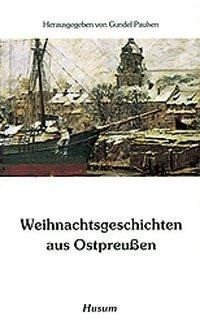 Weihnachtsgeschichten aus Ostpreußen