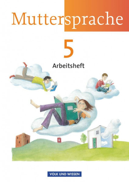 Muttersprache - Östliche Bundesländer und Berlin 2009 - 5. Schuljahr: Arbeitsheft