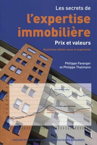 Les secrets de l'expertise immobilière. Prix et valeurs.