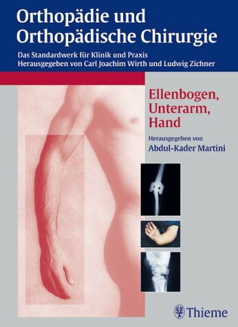 Orthopädie und orthopädische Chirurgie : Ellbogen und Hand