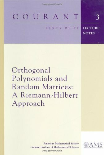 Orthogonal Polynomials and Random Matrices: A Riemann-Hilbert Approach (Courant Lecture Notes)