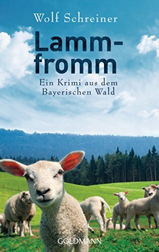 Lammfromm: Ein Krimi aus dem Bayerischen Wald (Pfarrer Baltasar Senner ermittelt, Band 6)