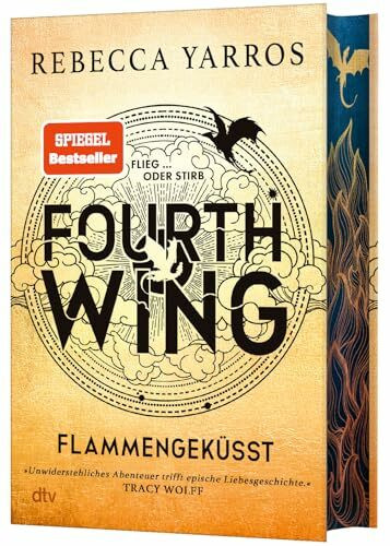 Fourth Wing – Flammengeküsst: Roman | Deluxe-Ausgabe mit atemberaubendem Farbschnitt | Das internationale Bestsellerphänomen (Flammengeküsst-Reihe, Band 1)