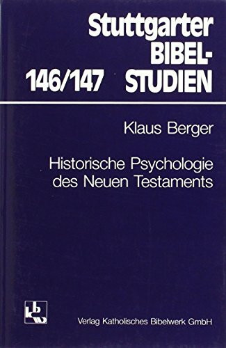 Historische Psychologie des Neuen Testaments (Stuttgarter Bibelstudien (SBS))