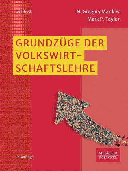 Grundzüge der Volkswirtschaftslehre: VWL-Lehrbuch, das die Grundlagen der Volkswirtschaftslehre, Mikroökonomie, Makroökonomie und neue Themen wie ... nachhaltiges Wachstum anschaulich vermittelt
