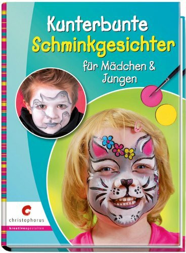 Kunterbunte Schminkgesichter für Mädchen & Jungen