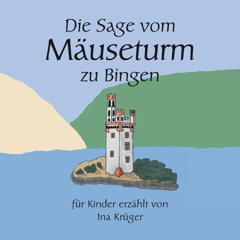 Die Sage vom Mäuseturm zu Bingen