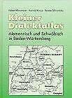 Kleiner Dialektatlas: Alemannisch und Schwäbisch in Baden-Württemberg