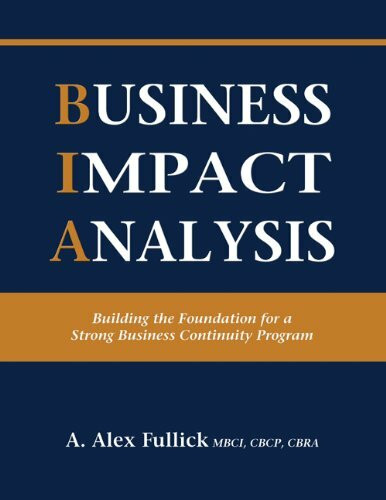 Business Impact Analysis - Building the Foundation for a Strong Business Continuity Program