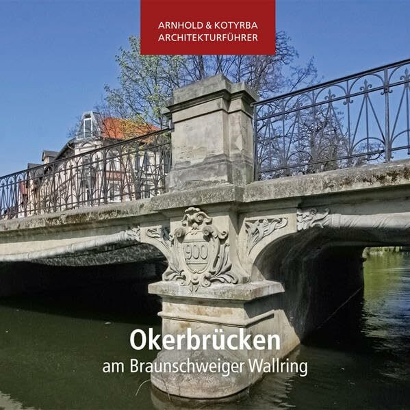 Okerbrücken am Braunschweiger Wallring (Arnhold & Kotyrba Architekturführer)