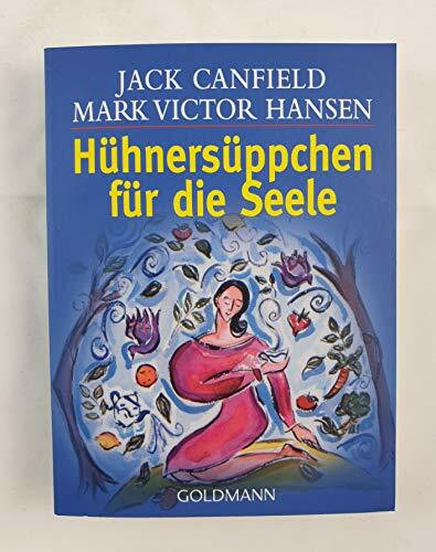Hühnersüppchen für die Seele