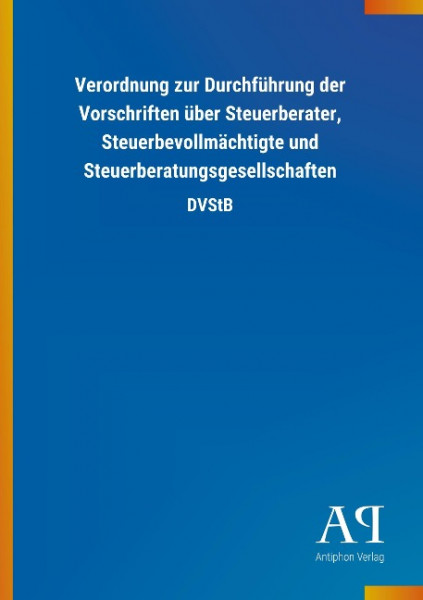 Verordnung zur Durchführung der Vorschriften über Steuerberater, Steuerbevollmächtigte und Steuerberatungsgesellschaften